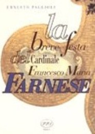 Book la breve festa del cardinakle farnese