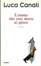 Book l uomo che non stava al gioco